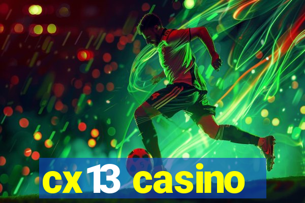 cx13 casino